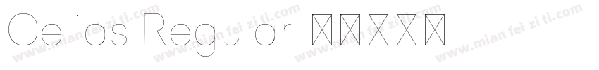 Celias Regular字体转换